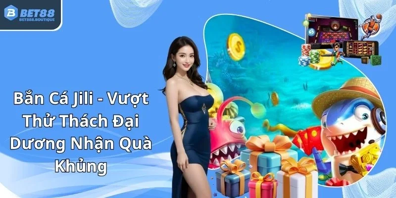 Bắn cá Jili